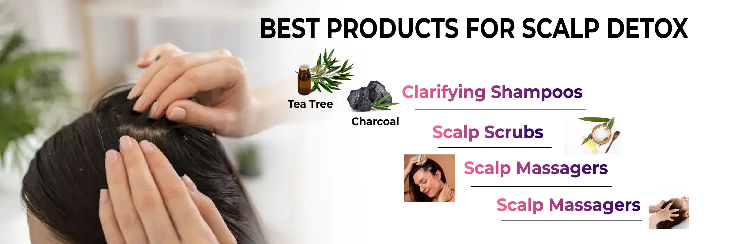 Best Products for Scalp Detox