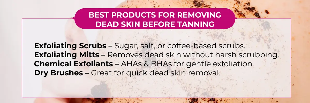 Removing Dead Skin Before Tanning